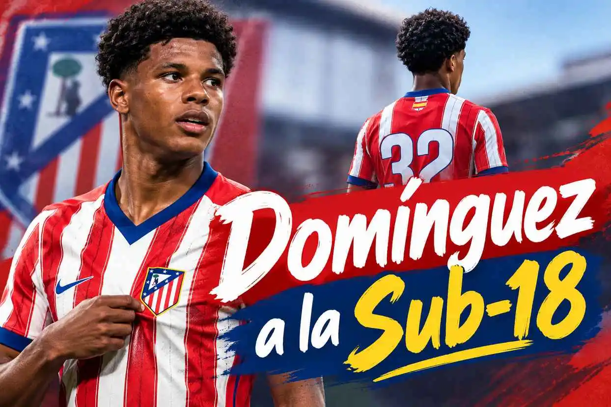 Domínguez a la Sub-18
