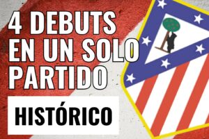 4 Debuts en un solo partido