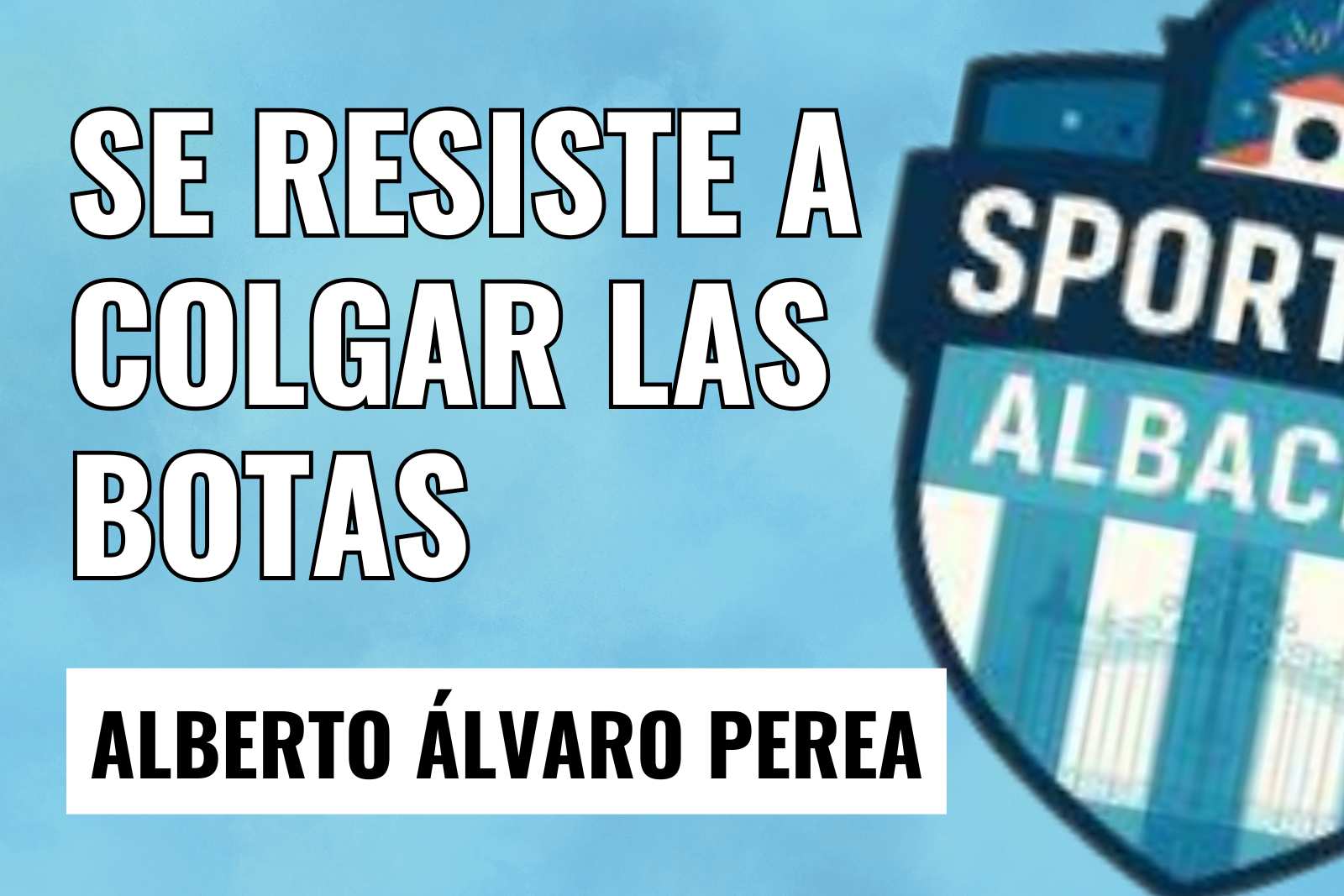 Se resiste a colgar las botas