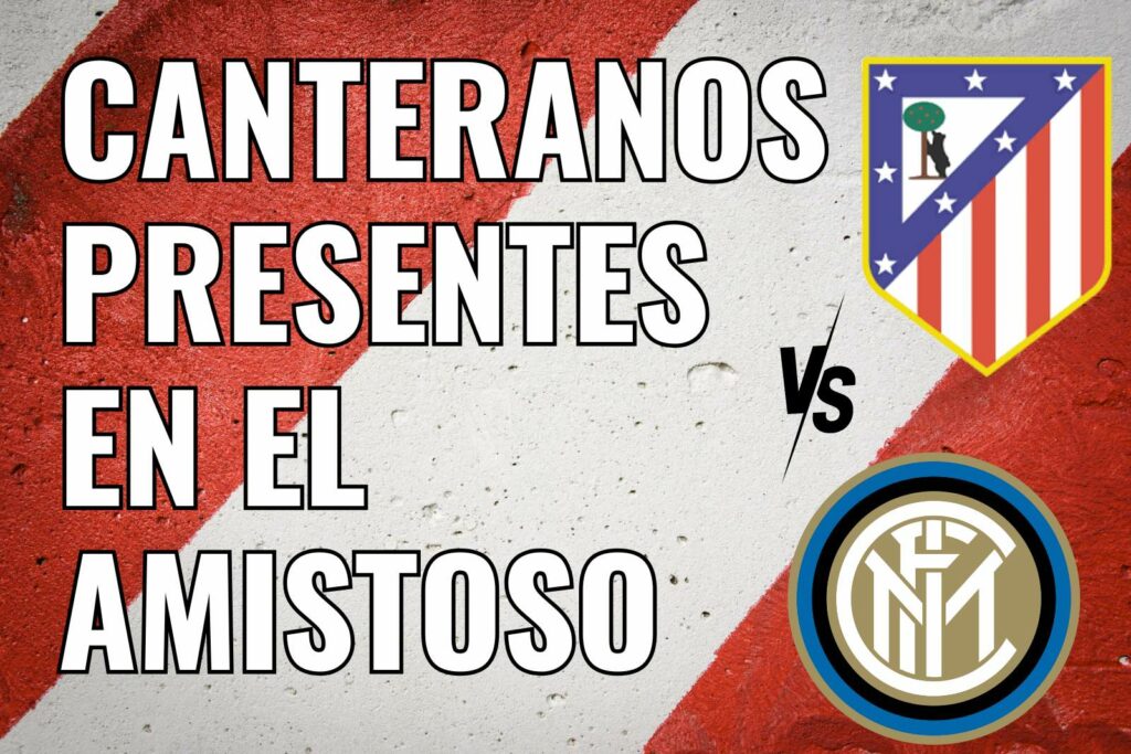 Canteranos presentes en el amistoso contra el Inter