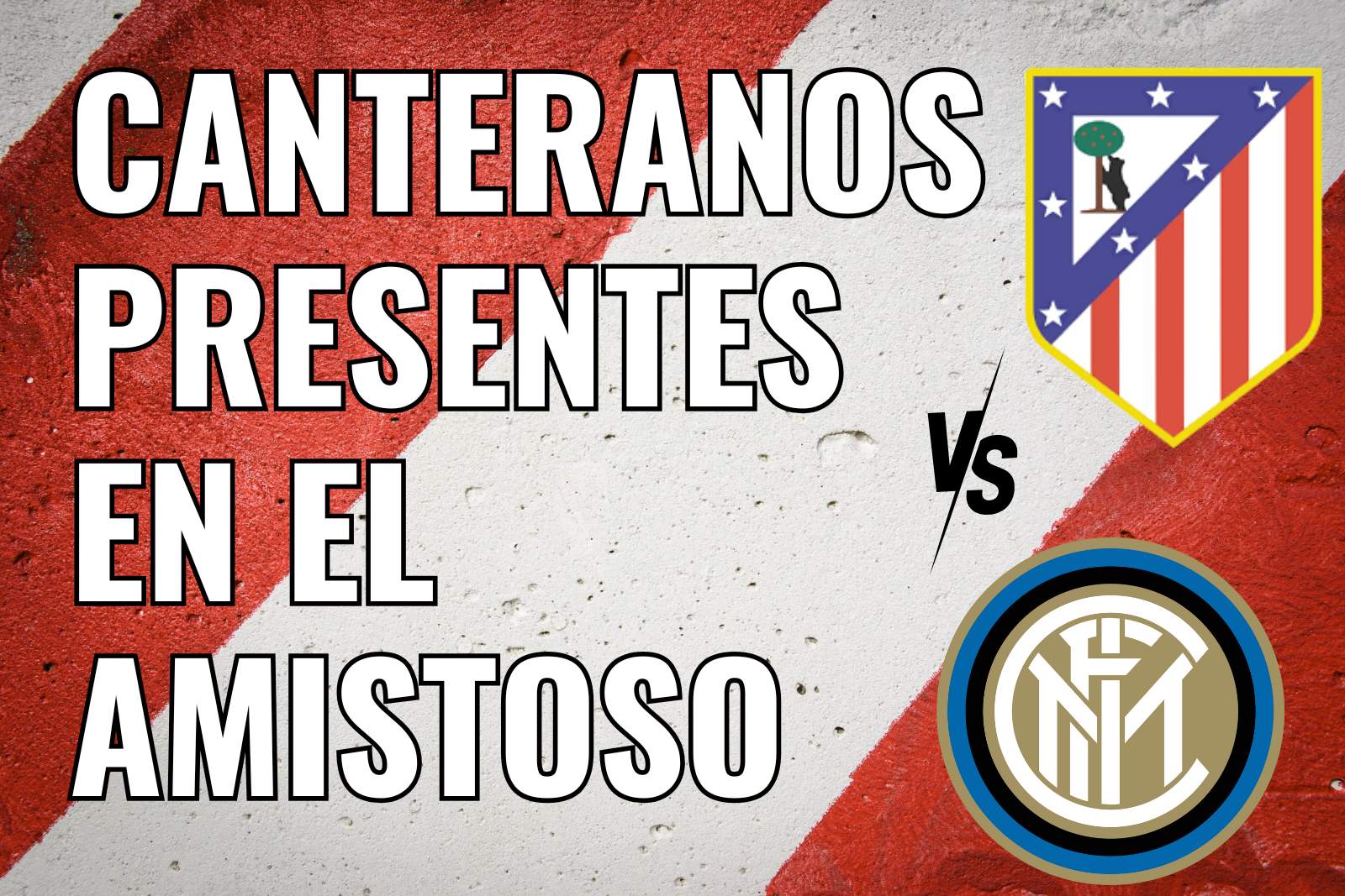Canteranos presentes en el amistoso contra el Inter