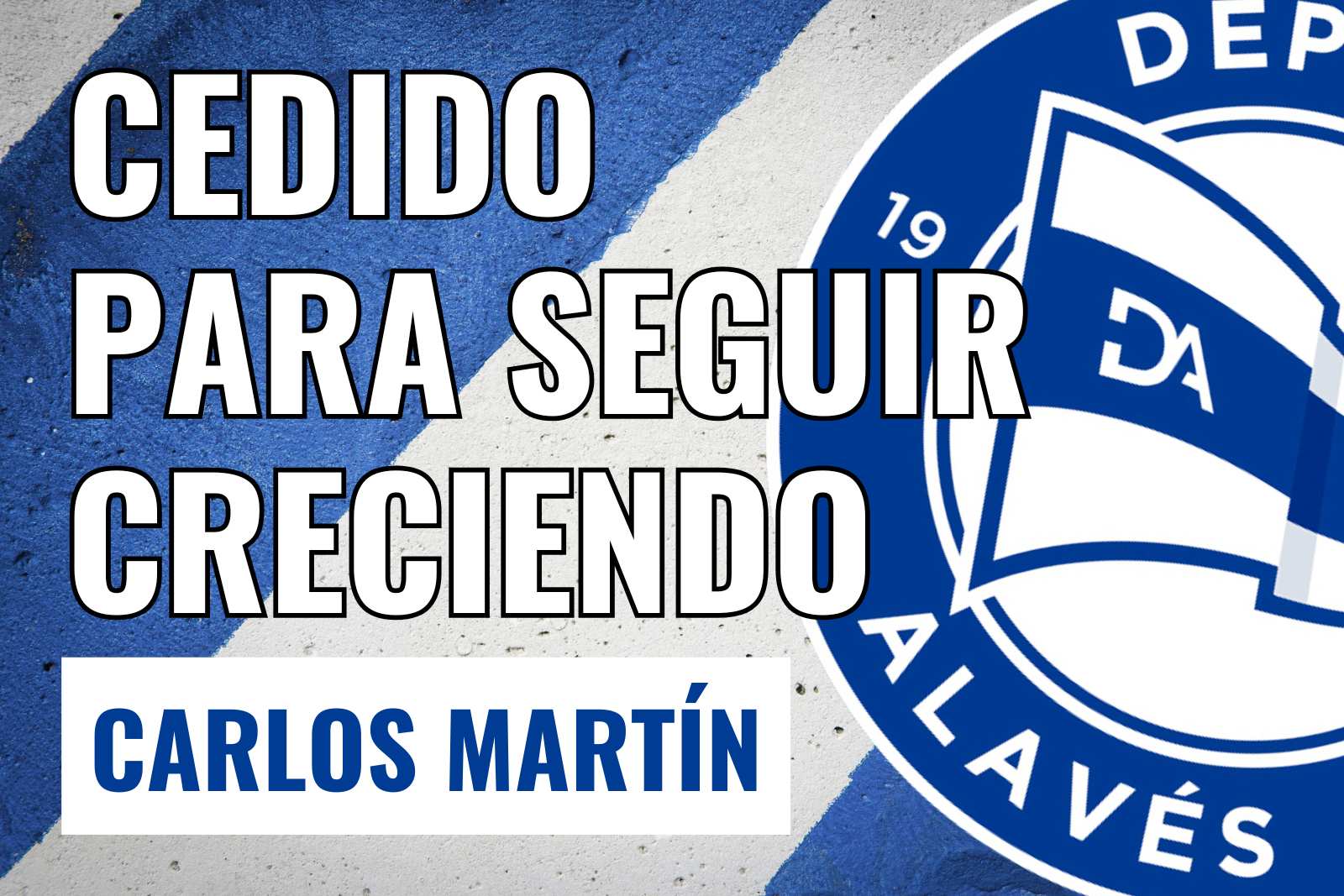 Cedido al Alavés para seguir creciendo