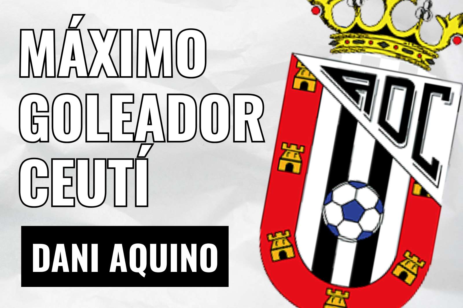 Máximo goleador ceutí