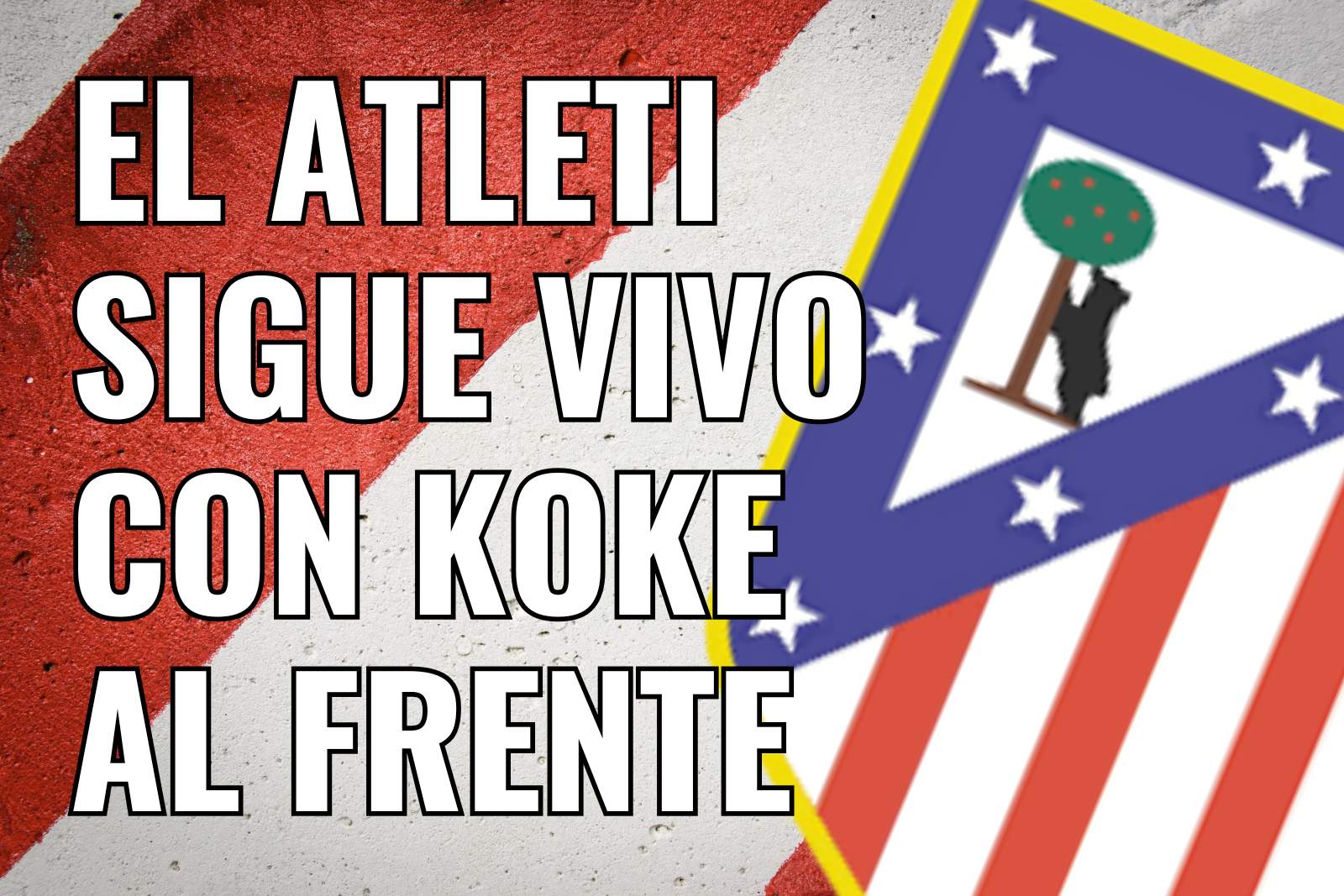 Sigue vivo con Koke al frente