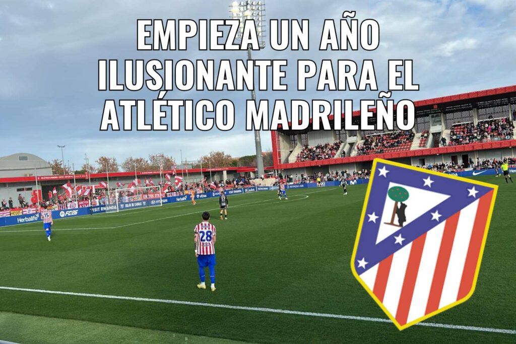Empieza un año ilusionante para el Atlético Madrileño