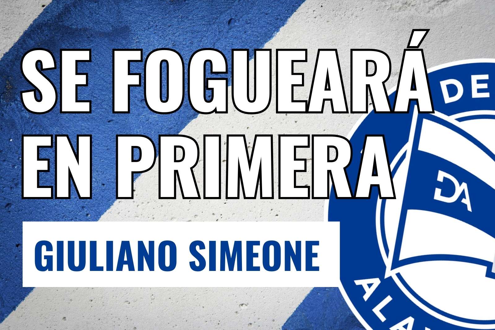 Giuliano Simeone se fogueará en Primera con el Alavés