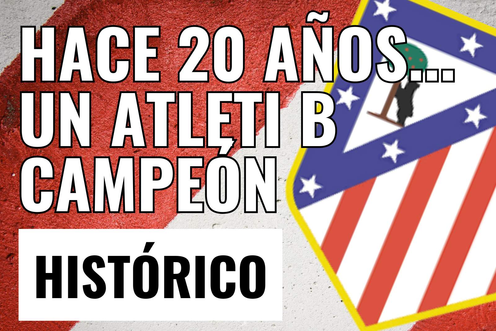 Hace 20 años… Un Atleti B Campeón con muchas leyendas