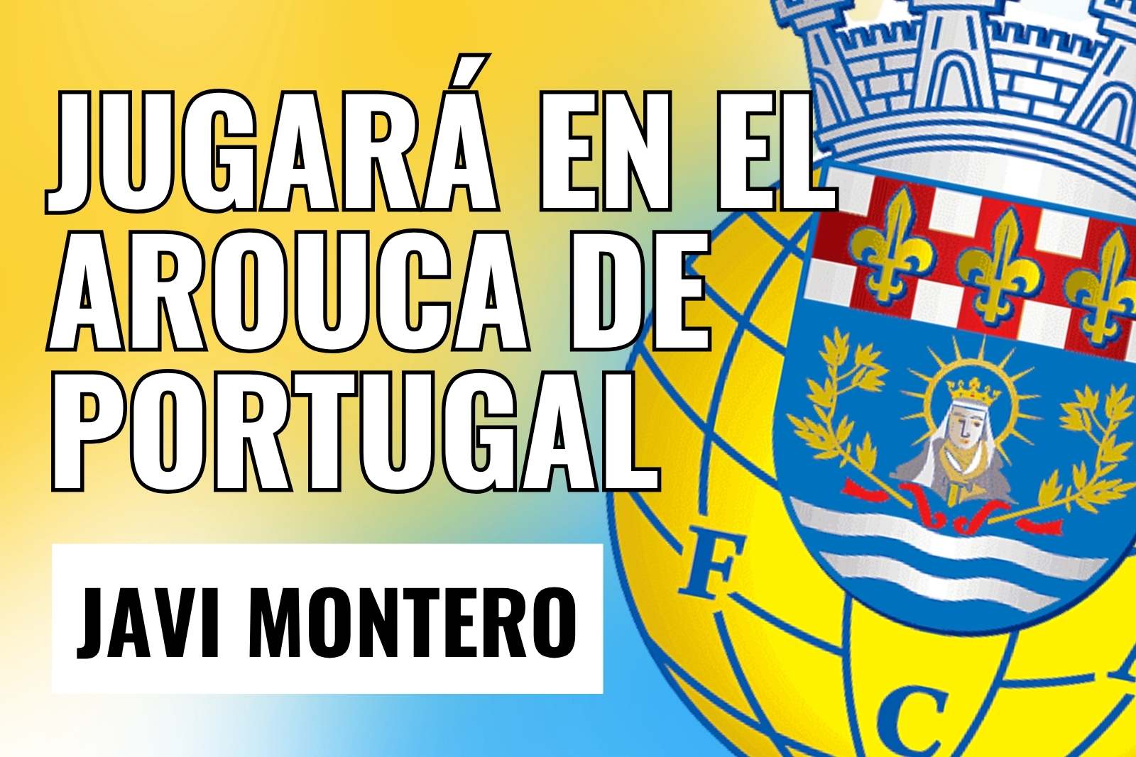 El central Montero jugará la 23/24 en el Arouca de Portugal