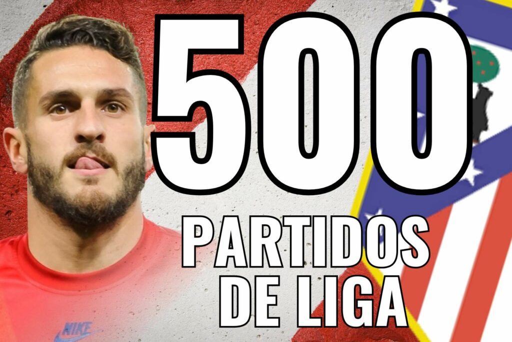 Koke, 500 partidos de liga