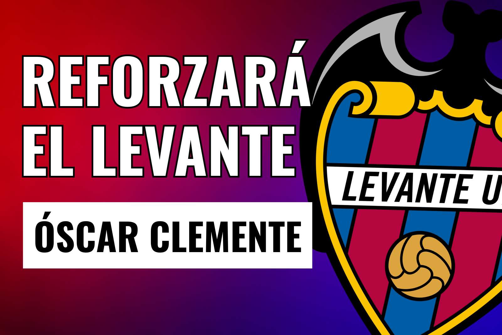 Óscar Clemente reforzará el Levante 2023/24