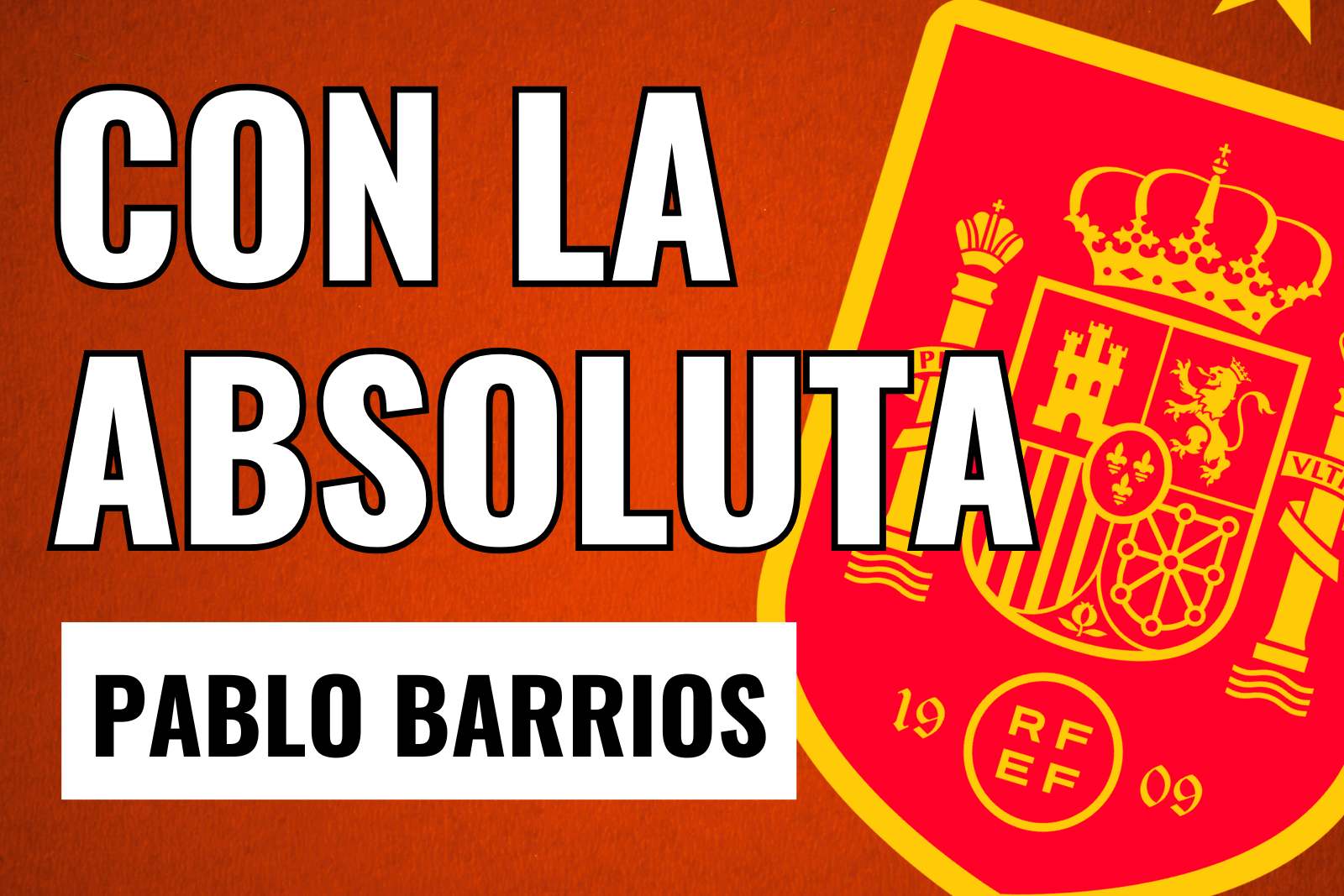 Pablo Barrios con la Absoluta
