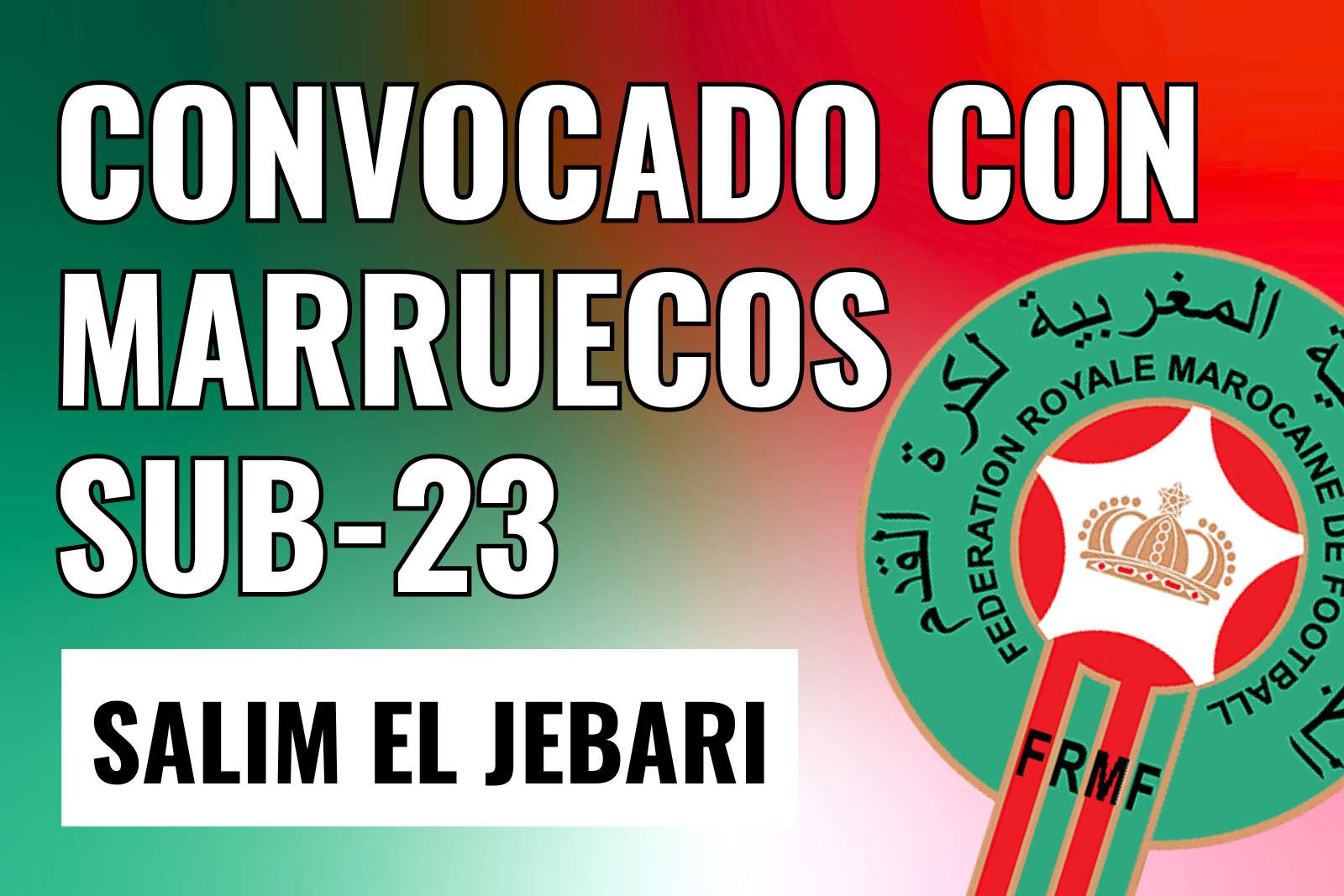 El Jebari convocado con la Sub-23 de Marruecos